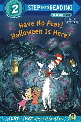 Nemaj strach! Halloween je tu! (Dr. Seuss/Kocúr v klobúku vie veľa o - Have No Fear! Halloween Is Here! (Dr. Seuss/The Cat in the Hat Knows a Lot about