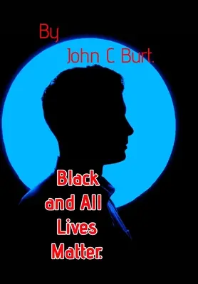 Na čiernych a všetkých životoch záleží. - Black and All Lives Matter.