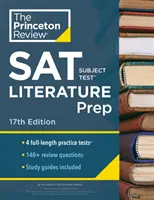 Princeton Review SAT Subject Test Literature Prep, 17. vydanie: 4 cvičné testy + prehľad obsahu + stratégie a techniky - Princeton Review SAT Subject Test Literature Prep, 17th Edition: 4 Practice Tests + Content Review + Strategies & Techniques