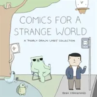 Komiksy pre zvláštny svet: Kniha o zle nakreslených líniách - Comics for a Strange World: A Book of Poorly Drawn Lines