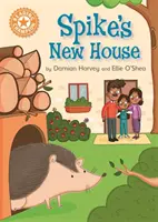 Šampión v čítaní: Spikeov nový dom - nezávislé čítanie Oranžová 6 - Reading Champion: Spike's New House - Independent Reading Orange 6