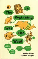 Na počiatku bolo slovo, potom kresba, ďalšie slová, ďalšia kresba a tak ďalej a tak ďalej - In The Beginning Was The Word, Then a Drawing, The More Words, Another Drawing, and so on and so on