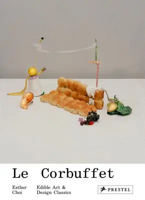 Le Corbuffet: Jedlá klasika umenia a dizajnu - Le Corbuffet: Edible Art and Design Classics
