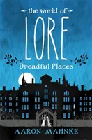 World of Lore, Volume 3: Dreadful Places - Teraz hlavný online streamovaný seriál - World of Lore, Volume 3: Dreadful Places - Now a major online streaming series