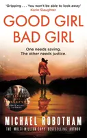 Dobré dievča, zlé dievča - Najsrdcervúcejší psychologický triler roka - Good Girl, Bad Girl - The year's most heart-stopping psychological thriller