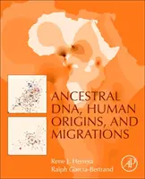 Ancestral DNA, Human Origins, and Migrations (Herrera Rene J. (Visiting Scholar Colorado College Colorado Springs Colorado USA))
