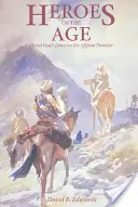 Hrdinovia doby, 21: Morálne zlomy na afganskej hranici - Heroes of the Age, 21: Moral Fault Lines on the Afghan Frontier