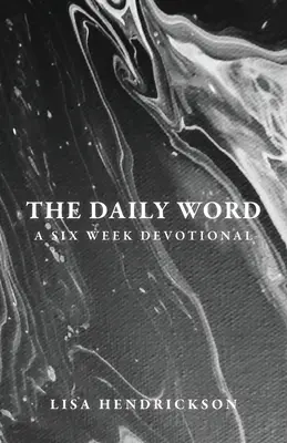Denné slovo: Šesťtýždňová pobožnosť - The Daily Word: A Six Week Devotional