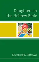 Dcéry v hebrejskej Biblii - Daughters in the Hebrew Bible