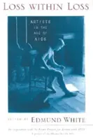 Strata v strate: Umelci vo veku AIDS - Loss within Loss: Artists in the Age of AIDS