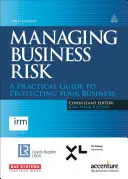 Riadenie podnikateľských rizík: Praktický sprievodca ochranou vášho podniku - Managing Business Risk: A Practical Guide to Protecting Your Business