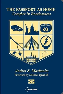 Pas ako domov: Komfort v nezakorenenosti - The Passport as Home: Comfort in Rootlessness