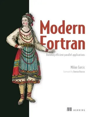 Moderný FORTRAN: Tvorba efektívnych paralelných aplikácií - Modern FORTRAN: Building Efficient Parallel Applications