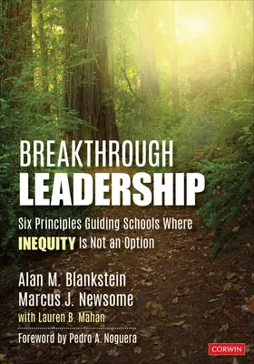 Prelomové vedenie: Šesť zásad, ktorými sa riadia školy, kde nerovnosť nie je možnosťou - Breakthrough Leadership: Six Principles Guiding Schools Where Inequity Is Not an Option