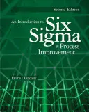 Úvod do Six SIGMA a zlepšovania procesov - An Introduction to Six SIGMA and Process Improvement