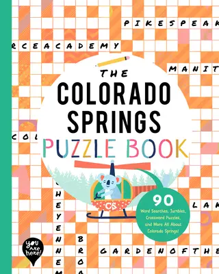 Kniha hádaniek Colorado Springs: 90 slovných hádaniek, lúštenie, krížoviek a ďalšie informácie o meste Colorado Springs v štáte Colorado! - The Colorado Springs Puzzle Book: 90 Word Searches, Jumbles, Crossword Puzzles, and More All about Colorado Springs, Colorado!
