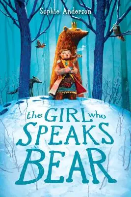 Dievča, ktoré hovorí medveďom - The Girl Who Speaks Bear