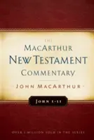 Ján 1-11 MacArthur New Testament Commentary, 11 - John 1-11 MacArthur New Testament Commentary, 11