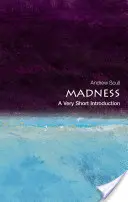 Šialenstvo: Veľmi krátky úvod - Madness: A Very Short Introduction