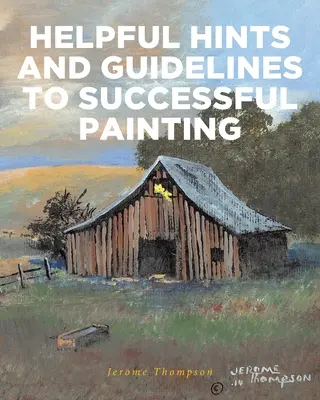 Užitočné rady a návody na úspešné maľovanie - Helpful Hints and Guidelines to Successful Painting