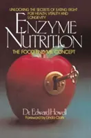 Enzýmová výživa: Koncepcia potravinových enzýmov - Enzyme Nutrition: The Food Enzyme Concept