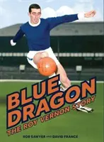 Modrý drak - životopis Roya Vernona - Blue Dragon - The biography of Roy Vernon