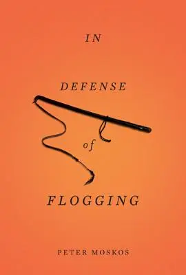 Na obranu bičovania - In Defense of Flogging