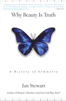 Prečo je krása pravdou: Dejiny symetrie - Why Beauty Is Truth: A History of Symmetry