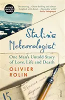 Stalinov meteorológ - nevypovedaný príbeh lásky, života a smrti jedného muža - Stalin's Meteorologist - One Man's Untold Story of Love, Life and Death
