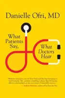 Čo hovoria pacienti, čo počujú lekári - What Patients Say, What Doctors Hear