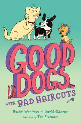 Dobrí psi so zlými strihmi - Good Dogs with Bad Haircuts