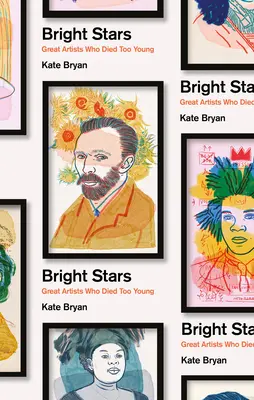 Jasné hviezdy: Veľkí umelci, ktorí zomreli príliš mladí - Bright Stars: Great Artists Who Died Too Young