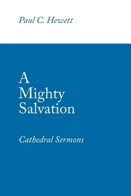 Mocná spása: Kázne z katedrály - A Mighty Salvation: Cathedral Sermons