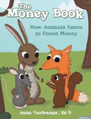 Kniha o peniazoch: Ako sa zvieratá učia počítať peniaze - The Money Book: How Animals Learn to Count Money