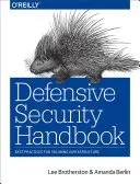 Príručka obrannej bezpečnosti: Najlepšie postupy na zabezpečenie infraštruktúry - Defensive Security Handbook: Best Practices for Securing Infrastructure