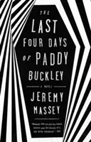 Posledné štyri dni Paddyho Buckleyho - The Last Four Days of Paddy Buckley