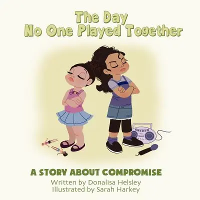 Deň, keď sa nikto nehral spolu: Príbeh o kompromise - The Day No One Played Together: A Story about Compromise