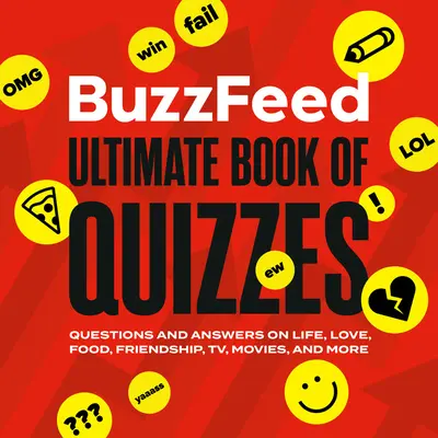 Buzzfeed Ultimate Book of Quizzes (Konečná kniha kvízov): Otázky a odpovede o živote, láske, jedle, priateľstve, televízii, filmoch a ďalších témach - Buzzfeed Ultimate Book of Quizzes: Questions and Answers on Life, Love, Food, Friendship, Tv, Movies, and More