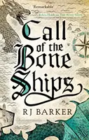 Volanie kostených lodí (Call of the Bone Ships) - Kniha 2 z trilógie Dieťa prílivu (Tide Child Trilogy) - Call of the Bone Ships - Book 2 of the Tide Child Trilogy