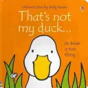To nie je moja kačička... - That's not my duck...