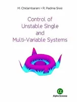 Riadenie nestabilných jedno- a viacvariantových systémov - Control of Unstable Single and Multi-Variable Systems