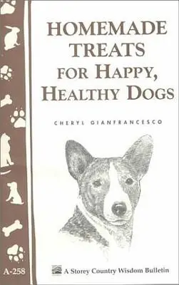 Domáce pochúťky pre šťastné a zdravé psy - Homemade Treats for Happy, Healthy Dogs
