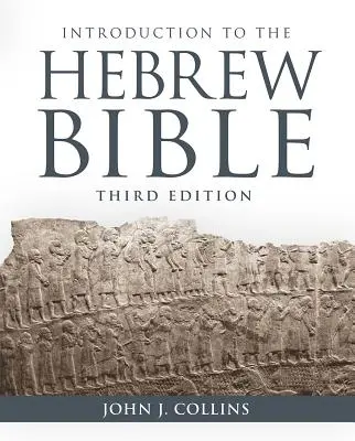 Úvod do hebrejskej Biblie: Tretie vydanie - úvod do hebrejskej literatúry. - Introduction to the Hebrew Bible: Third Edition