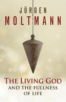 Živý Boh a plnosť života - The Living God and the Fullness of Life
