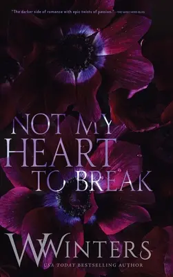 Nie je to moje srdce na zlomenie: Séria Nemilosrdný svet, kniha 3 - Not My Heart to Break: Merciless World Series Book 3