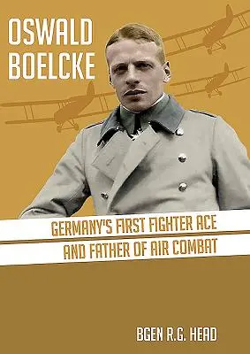 Oswald Boelcke: Prvé nemecké stíhacie eso a otec leteckého boja - Oswald Boelcke: Germany's First Fighter Ace and Father of Air Combat