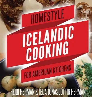 Domáce islandské varenie pre americké kuchyne - Homestyle Icelandic Cooking for American Kitchens