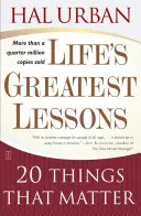 Najväčšie lekcie života: 20 vecí, na ktorých záleží - Life's Greatest Lessons: 20 Things That Matter