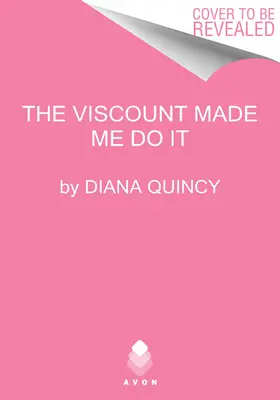Vikomt ma prinútil to urobiť - The Viscount Made Me Do It