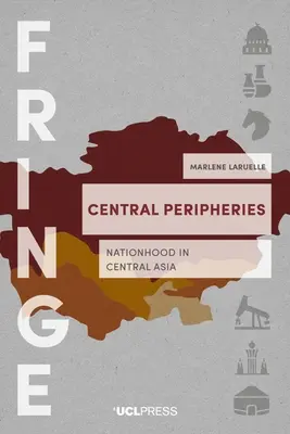 Stredné periférie - národnosť v Strednej Ázii - Central Peripheries - Nationhood in Central Asia